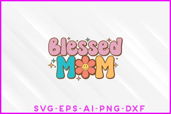 Blessed Mom Groovy