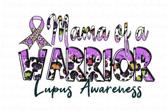 Lupus Awareness Mom Warrior Sublimation