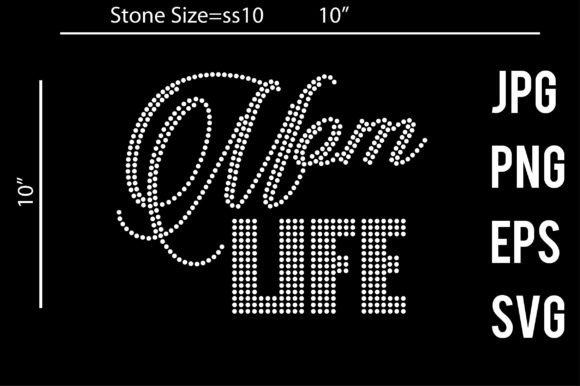 Mom Life Rhinestone Template