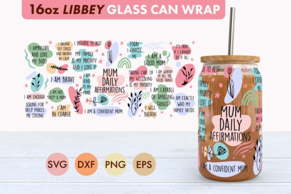 Mum Affirmations SVG 16oz Libbey Glass