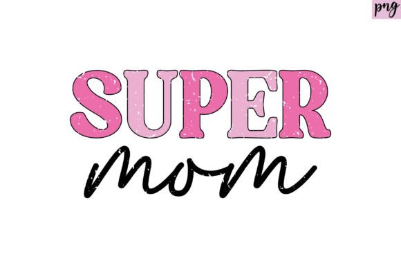Super Mom Retro Sublimation DESIGN