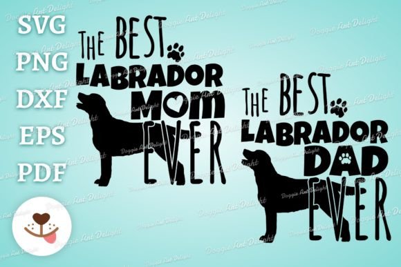 The Best Labrador Mom Dad Ever